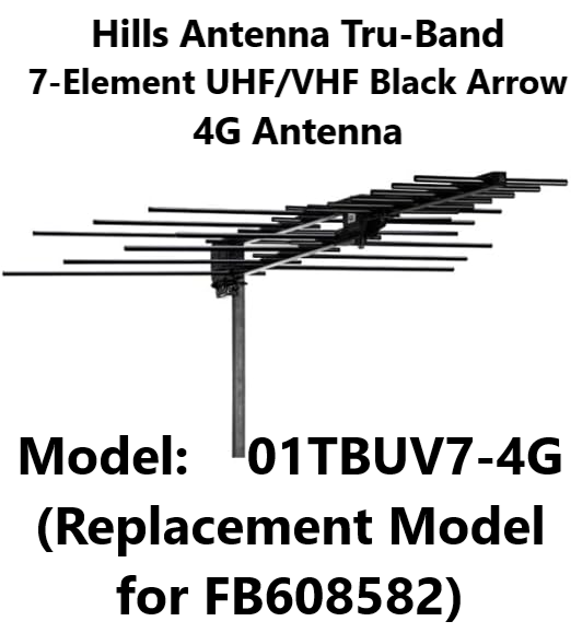 Hills Antenna Black Arrow 01TBUV7-4G (Replacement Model for FB608582)